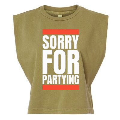 Sorry Funny For Partying Halloween Birthday Costume Garment-Dyed Women's Muscle Tee