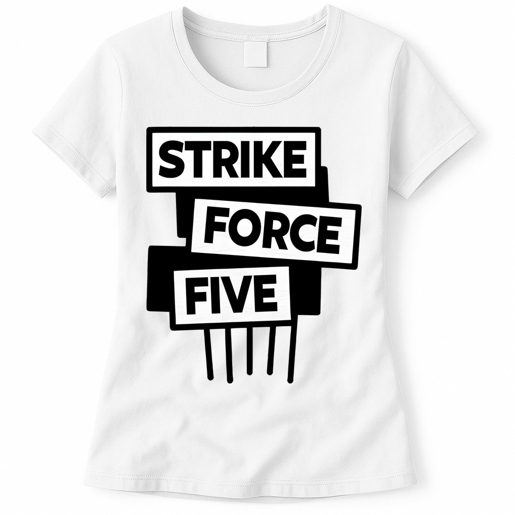 Strike Force Five Womens T-Shirt