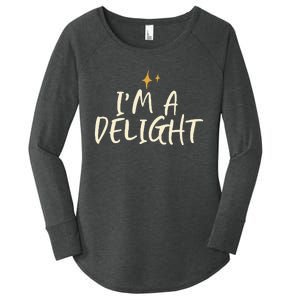 Stars Funny Friend Saying Im A Delight Women's Perfect Tri Tunic Long Sleeve Shirt