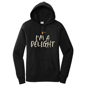 Stars Funny Friend Saying Im A Delight Women's Pullover Hoodie