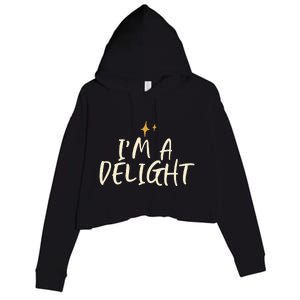 Stars Funny Friend Saying Im A Delight Crop Fleece Hoodie