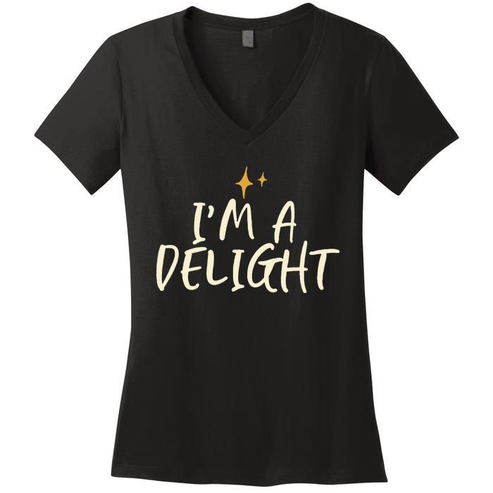 Stars Funny Friend Saying Im A Delight Women's V-Neck T-Shirt