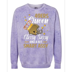 San Francisco Football Queen Classy Sassy And A Bit Smart Assy Colorblast Crewneck Sweatshirt