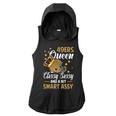 San Francisco Football Queen Classy Sassy And A Bit Smart Assy Ladies PosiCharge Tri-Blend Wicking Draft Hoodie Tank