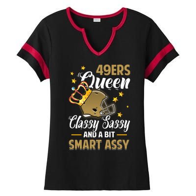 San Francisco Football Queen Classy Sassy And A Bit Smart Assy Ladies Halftime Notch Neck Tee