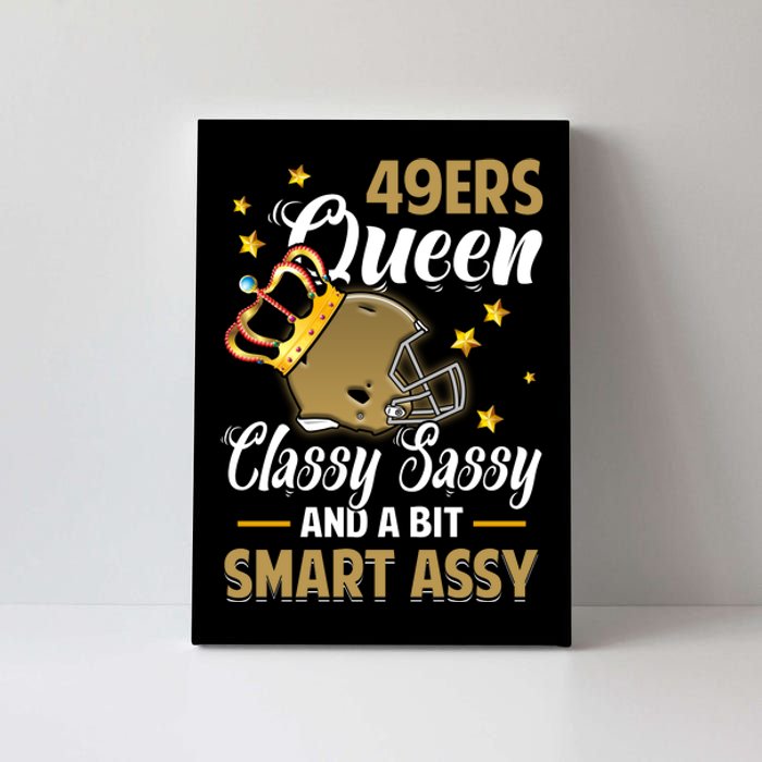 San Francisco Football Queen Classy Sassy And A Bit Smart Assy Canvas