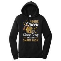 San Francisco Football Queen Classy Sassy And A Bit Smart Assy Women's Pullover Hoodie