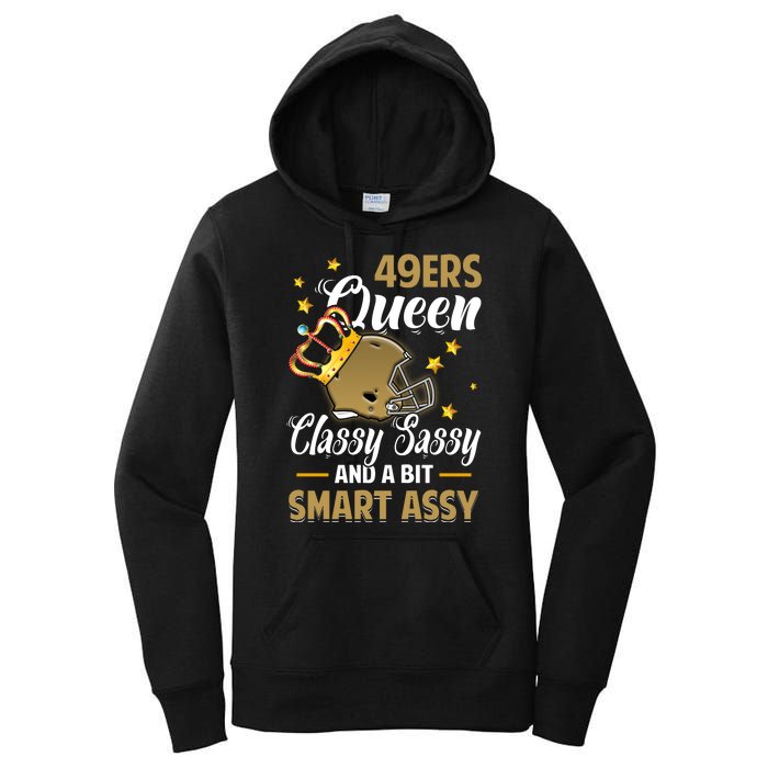 San Francisco Football Queen Classy Sassy And A Bit Smart Assy Women's Pullover Hoodie