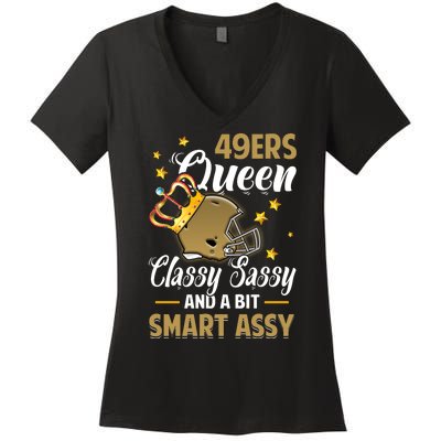 San Francisco Football Queen Classy Sassy And A Bit Smart Assy Women's V-Neck T-Shirt