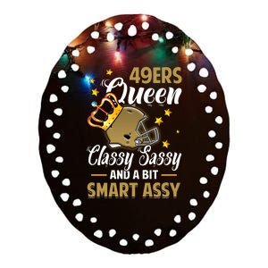 San Francisco Football Queen Classy Sassy And A Bit Smart Assy Ceramic Oval Ornament