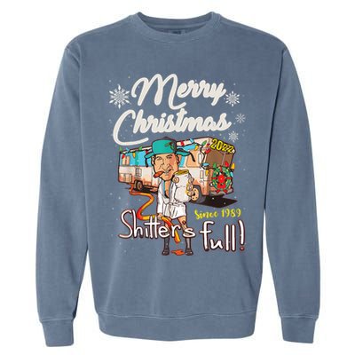 Shitters Full Funny Camper RV Camping TShirt Garment-Dyed Sweatshirt