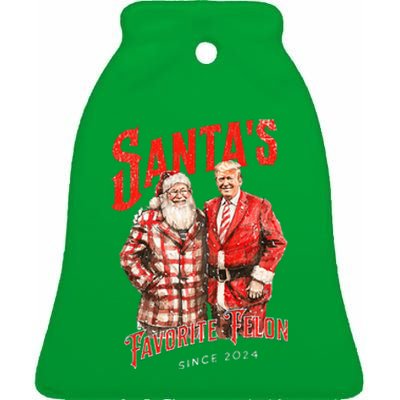 SantaS Favorite Felon Since 2024 Christmas Xmas Funny Trump Ceramic Bell Ornament