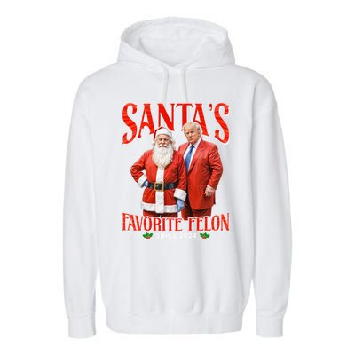 SantaS Favorite Felon Since 2024 Christmas Xmas Funny Trump Gift Garment-Dyed Fleece Hoodie