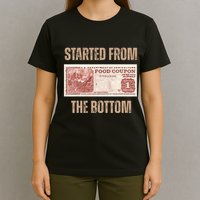 Started From Food Stamp Amounts In Each State The Bottom T-Shirt