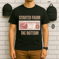 Started From Food Stamp Amounts In Each State The Bottom T-Shirt