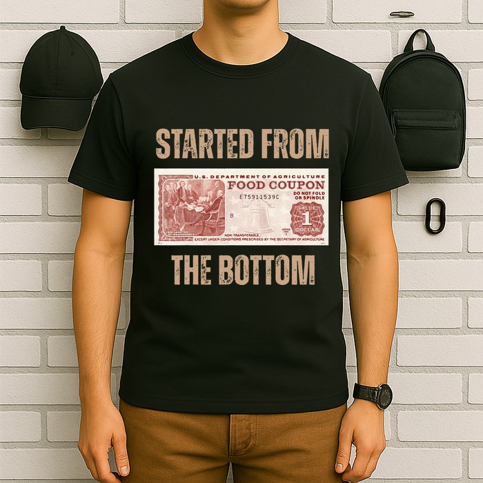 Started From Food Stamp Amounts In Each State The Bottom T-Shirt