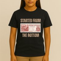 Started From Food Stamp Amounts In Each State The Bottom T-Shirt