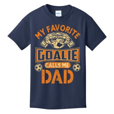 Soccer Father Fan My Favorite Goalie Calls Me Dad Kids T-Shirt