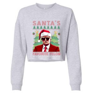 SantaS Favorite Felon President Trump Ugly Xmas Cool Gift Cropped Pullover Crew