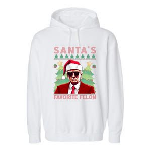 SantaS Favorite Felon President Trump Ugly Xmas Cool Gift Garment-Dyed Fleece Hoodie