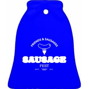 Sausage Fest Funny Gift Sausage Gift Ceramic Bell Ornament