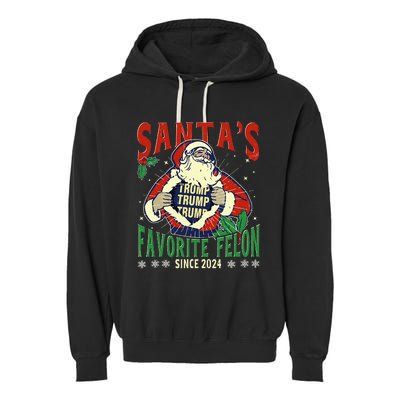 SantaS Favorite Felon Since 2024 Christmas Xmas Funny Trump Garment-Dyed Fleece Hoodie