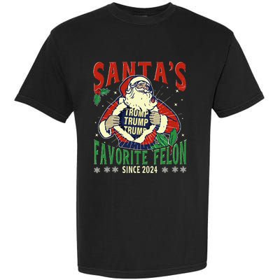 SantaS Favorite Felon Since 2024 Christmas Xmas Funny Trump Garment-Dyed Heavyweight T-Shirt