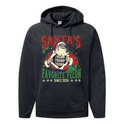 SantaS Favorite Felon Since 2024 Christmas Xmas Funny Trump Performance Fleece Hoodie