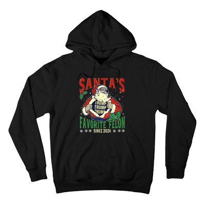 SantaS Favorite Felon Since 2024 Christmas Xmas Funny Trump Hoodie