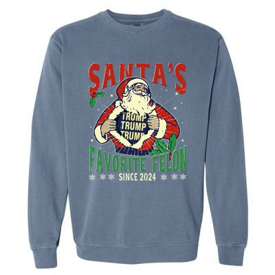 SantaS Favorite Felon Since 2024 Christmas Xmas Funny Trump Garment-Dyed Sweatshirt