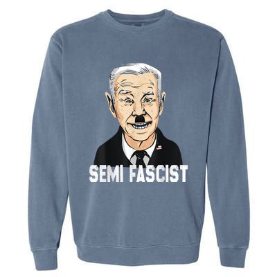 Semi Fascist Funny Political Humor Biden Quotes Garment-Dyed Sweatshirt