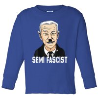 Semi Fascist Funny Political Humor Biden Quotes Toddler Long Sleeve Shirt