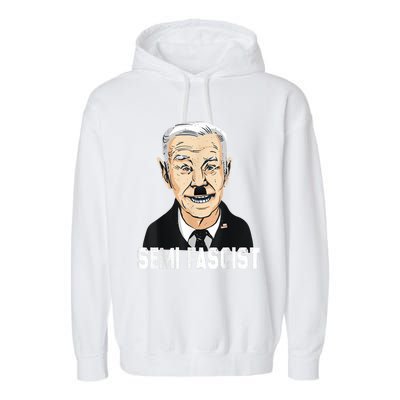 Semi Fascist Funny Political Humor Biden Quotes Garment-Dyed Fleece Hoodie