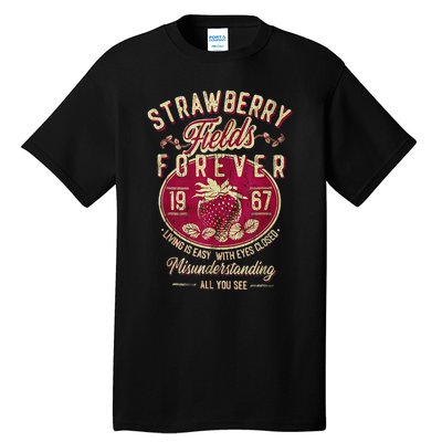 Strawberry Fields Forever Gift For Music Lovers Tall T-Shirt