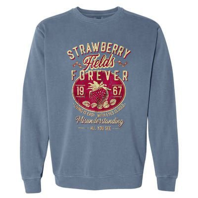 Strawberry Fields Forever Gift For Music Lovers Garment-Dyed Sweatshirt