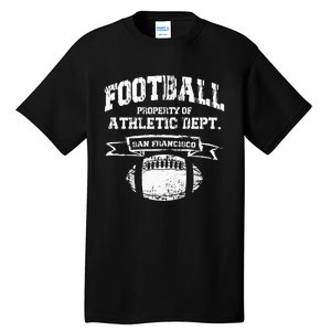 San Francisco Football Property Athletic Dept Retro Grunge Tall T-Shirt