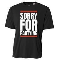 Sorry Funny For Partying Present Birthday Festival Cooling Performance Crew T-Shirt