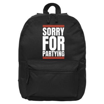 Sorry Funny For Partying Present Birthday Festival 16 in Basic Backpack