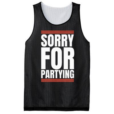 Sorry Funny For Partying Present Birthday Festival Mesh Reversible Basketball Jersey Tank