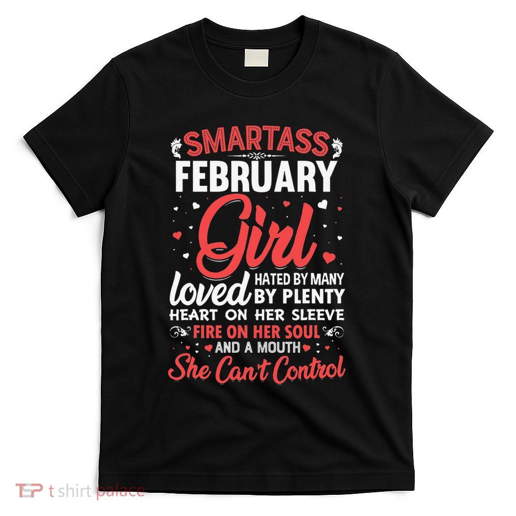 Smartass February For Wo T-Shirt