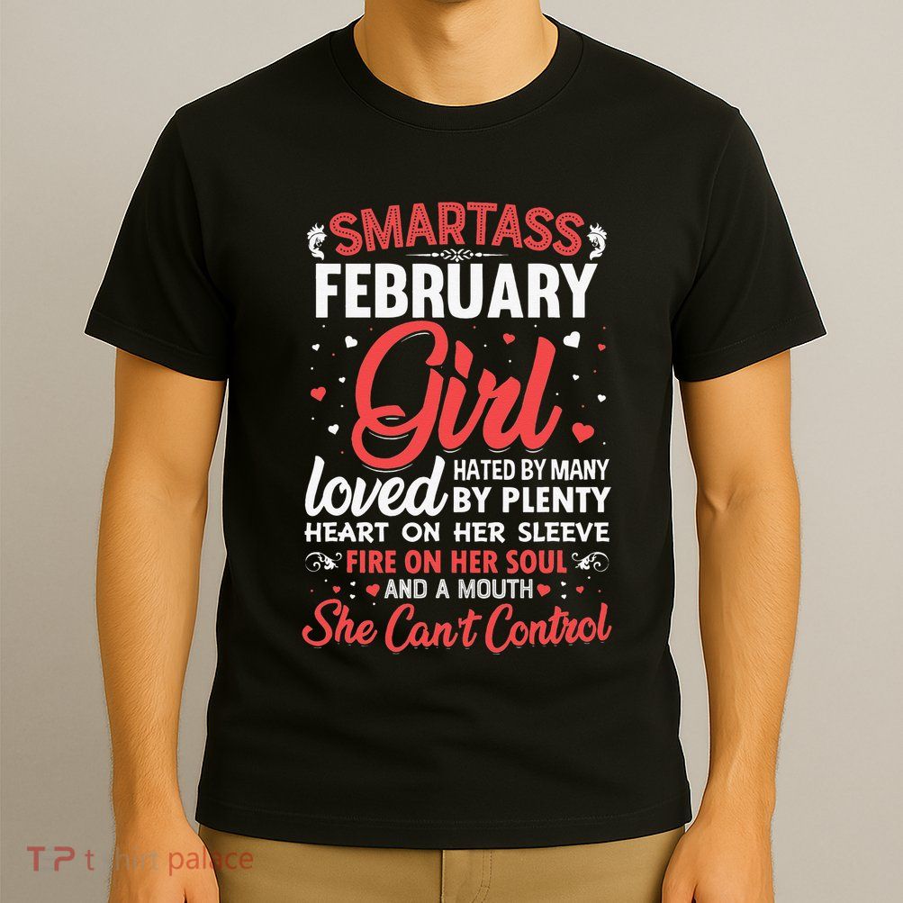 Smartass February For Wo T-Shirt