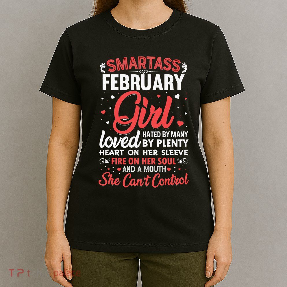 Smartass February For Wo T-Shirt