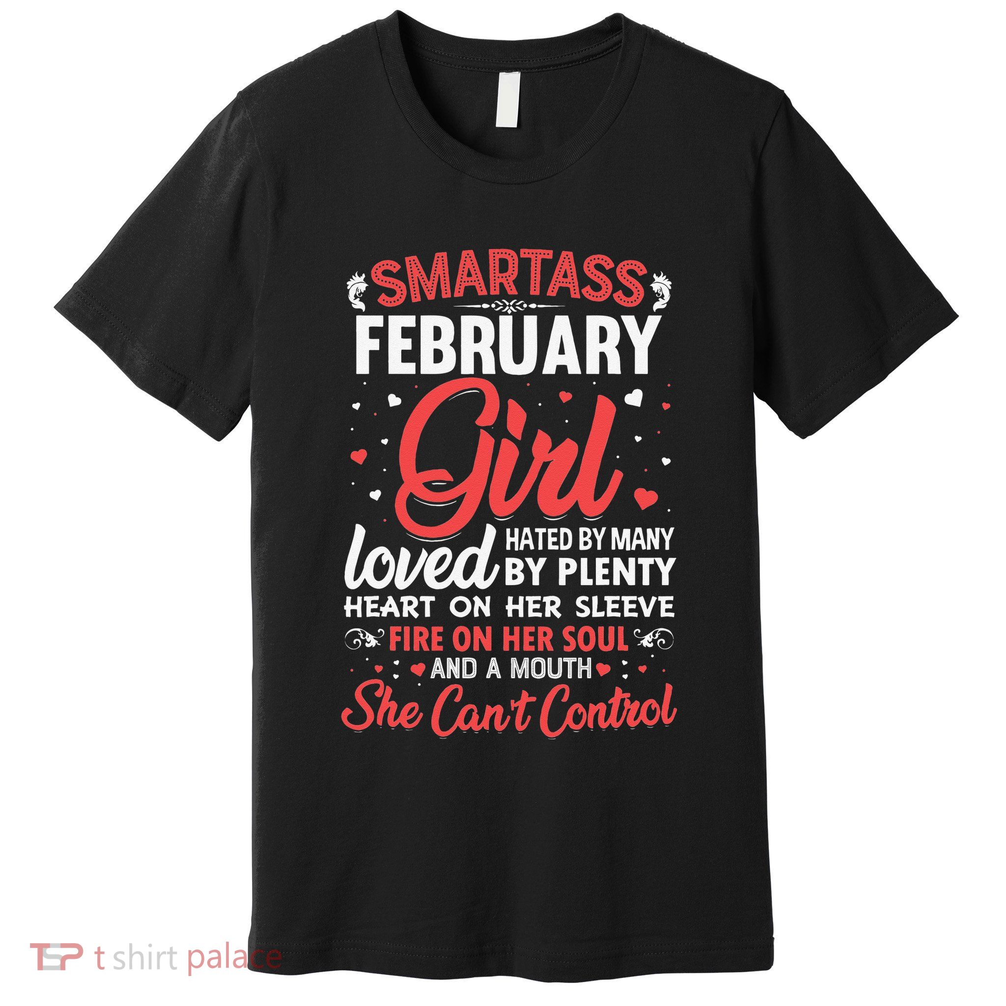 Smartass February For Wo Premium T-Shirt