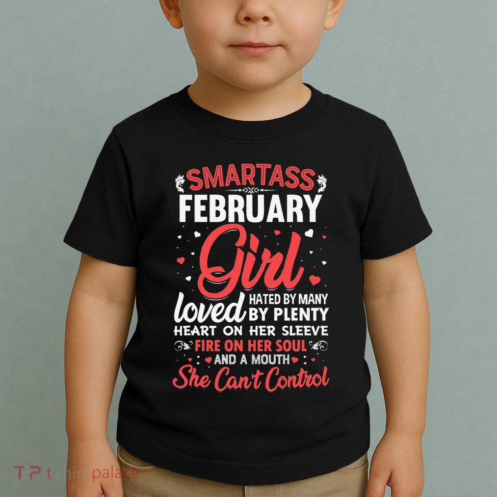 Smartass February For Wo Toddler T-Shirt