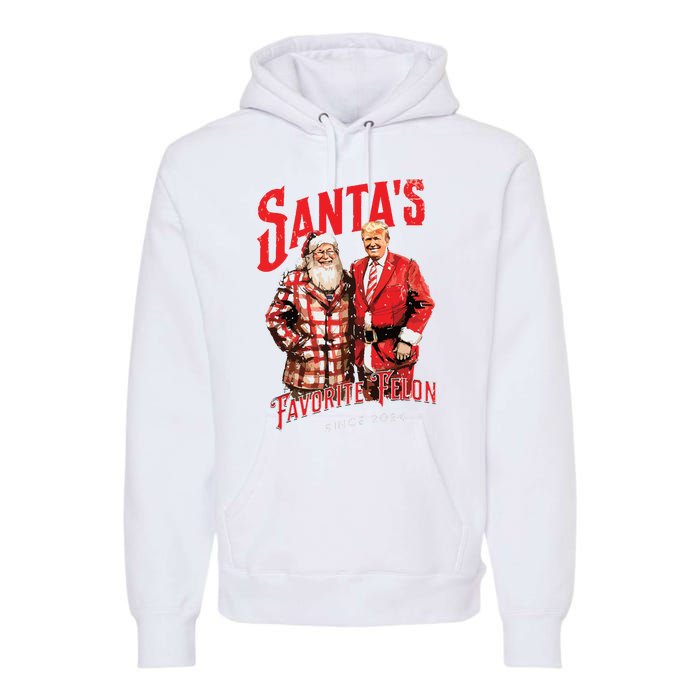 SantaS Favorite Felon Since 2024 Christmas Xmas Funny Trump Premium Hoodie