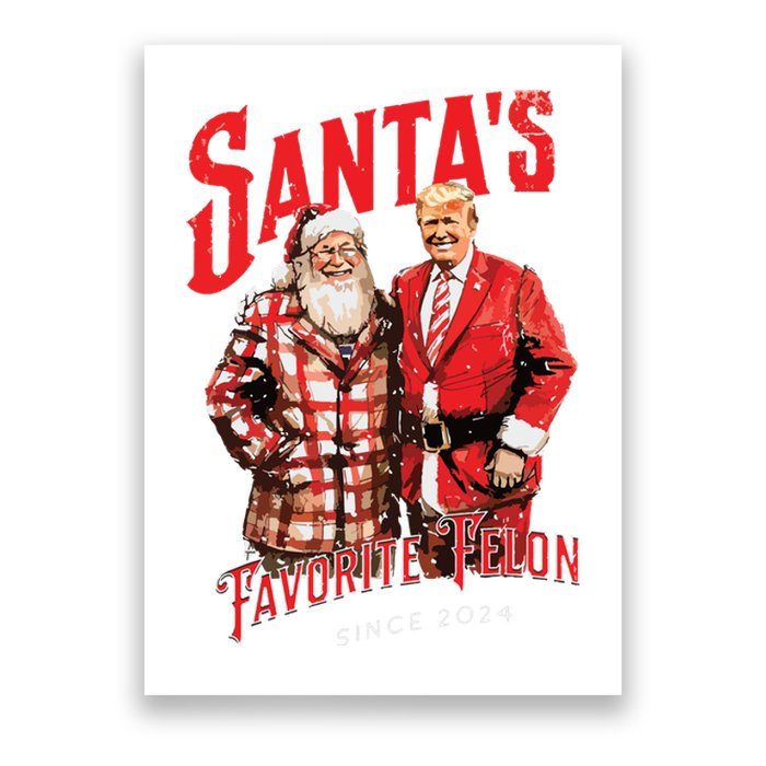 SantaS Favorite Felon Since 2024 Christmas Xmas Funny Trump Poster