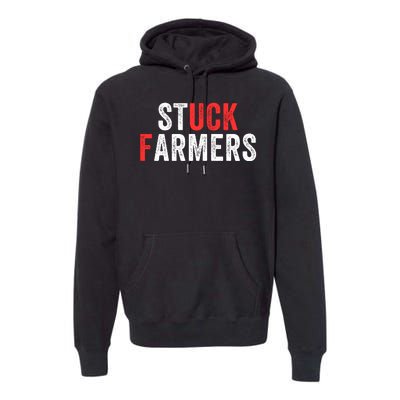 Stuck Farmer Funny Uk Political Slogan Funny Stuck Farmer Parody Sarcastic Humor Premium Hoodie