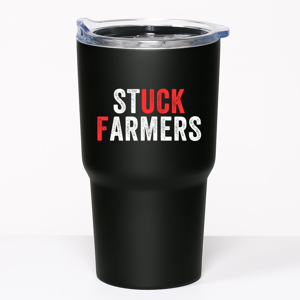 Stuck Farmer Funny Uk Political Slogan Funny Stuck Farmer Parody Sarcastic Humor Tumbler