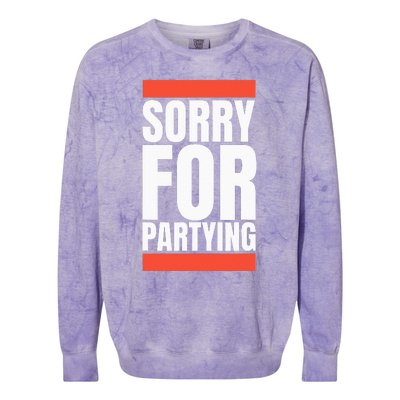 Sorry Funny For Partying Halloween Birthday Costume Colorblast Crewneck Sweatshirt