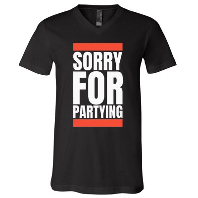 Sorry Funny For Partying Halloween Birthday Costume V-Neck T-Shirt